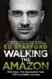 Audiobook Walking the Amazon: 860 Days. the Impossible Task. the Incredible Journey author Ed Stafford