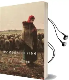 Woolgathering Audiobook download free by Patti Smith