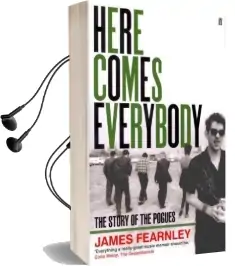 Here Comes Everybody: The Story of the Pogues Audiobook download free by James Fearnley