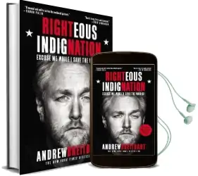 Righteous Indignation: Excuse me While i Save the World Audiobook download free by Andrew Breitbart