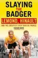 Audiobook Slaying the Badger: Lemond, Hinault and the Greatest Ever Tour de France author Richard Moore