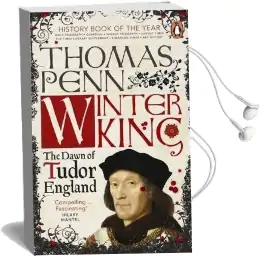 Winter King: The Dawn of Tudor England Audiobook download free by Thomas Penn