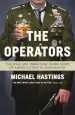 Audiobook The Operators: The Wild and Terrifying Inside Story of America'S war in Afghanistan author Michael Hastings