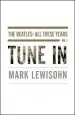 Audiobook Tune in: The Beatles: All These Years author Mark Lewisohn