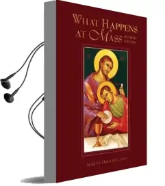What Happens at Mass: Unfolding the Meaning of the Church'S Eucharist Audiobook download free by Jeremy Dnscoll