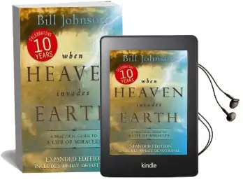 When Heaven Invades Earth: A Practical Guide to a Life of Miracles Audiobook download free by Pastor Bill Johnson