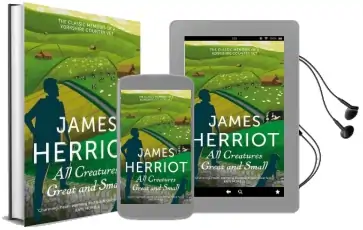 All Creatures Great and Small: The Classic Memoirs of a Yorkshire Country vet Audiobook download free by James Herriot