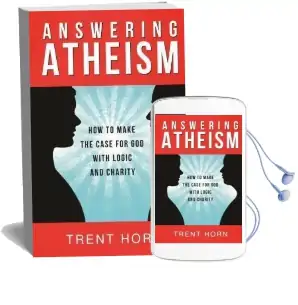 Answering Atheism: How to Make the Case for god With Logic and Charity Audiobook download free by Trent Horn