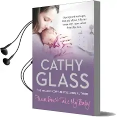 Please Don'T Take my Baby Audiobook download free by Cathy Glass