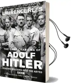 The Dark Charisma of Adolf Hitler Audiobook download free by Laurence Rees