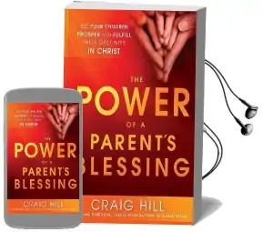 The Power of a Parent'S Blessing Audiobook download free by Craig Hill