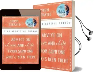 Tiny Beautiful Things: Advice on Love and Life From Someone Who'S Been There Audiobook download free by Cheryl Strayed