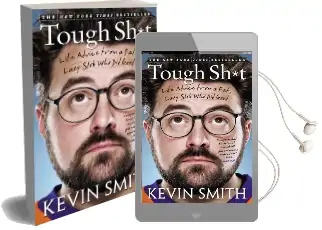 Tough Sh*T: Life Advice From a Fat, Lazy Slob who did Good Audiobook download free by Kevin Smith