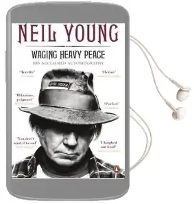 Waging Heavy Peace: A Hippie Dream Audiobook download free by Neil Young
