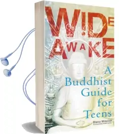 Wide Awake: A Buddhist Guide for Teens Audiobook download free by Diana Winston