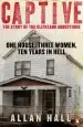 Audiobook Captive: One House, Three Women and ten Years in Hell author Allan Hall