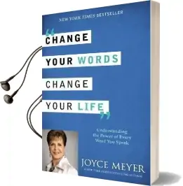Change Your Words, Change Your Life Audiobook download free by Joyce Meyer
