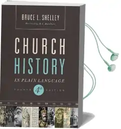 Church History in Plain Language: Fourth Edition Audiobook download free by Bruce Shelley