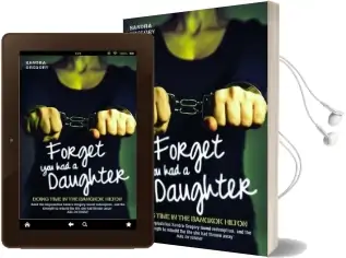 Forget you had a Daughter Audiobook download free by Sandra Gregory