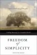 Audiobook Freedom of Simplicity: Finding Harmony in a Complex World author Richard J. Foster
