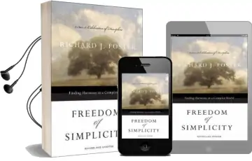 Freedom of Simplicity: Finding Harmony in a Complex World Audiobook download free by Richard J. Foster
