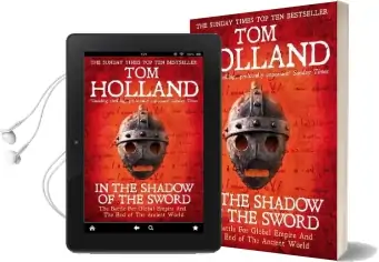 In the Shadow of the Sword: The Battle for Global Empire and the end of the Ancient World Audiobook download free by Tom Holland