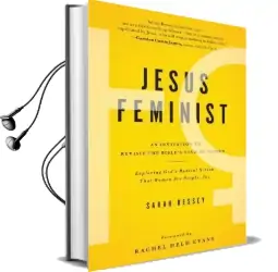Jesus Feminist: An Invitation to Revisit the Bible'S View of Women Audiobook download free by Sarah Bessey