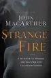 Audiobook Strange Fire: The Danger of Offending the Holy Spirit With Counterfeit Worship author John F. Macarthur
