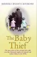 Audiobook The Baby Thief: The True Story of the Woman who Sold Over Five Thousand Neglected, Abused and Stolen Babies in the 1950S. author Barbara Bisantz Raymond