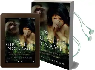 The Girl With no Name: The Incredible True Story of a Child Raised by Monkeys Audiobook download free by Marina Chapman