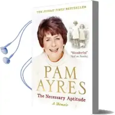The Necessary Aptitude: A Memoir Audiobook download free by Pam Ayres