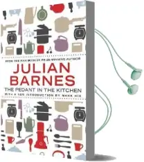 The Pedant in the Kitchen Audiobook download free by Julian Barnes