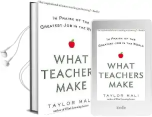 What Teachers Make: In Praise of the Greatest job in the World Audiobook download free by Taylor Mali