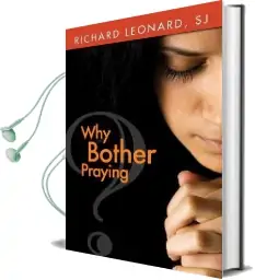 Why Bother Praying Audiobook download free by Richard Leonard