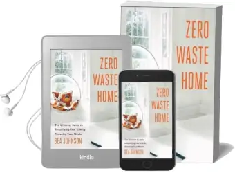 Zero Waste Home: The Ultimate Guide to Simplifying Your Life by Reducing Your Waste Audiobook download free by Bea Johnson