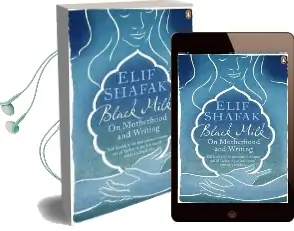 Black Milk: On Motherhood and Writing Audiobook download free by Elif Shafak