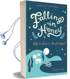 Falling in Honey: Life and Love on a Greek Island Audiobook download free by Jennifer Barclay