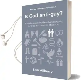 Is god Anti-Gay?: And Other Questions About Homosexuality, the Bible and Same-Sex Attraction Audiobook download free by Sam Allberry