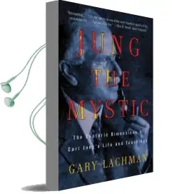 Jung the Mystic: The Esoteric Dimensions of Carl Jung'S Life and Teachings Audiobook download free by Gary Lachman