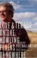 Audiobook Love & Terror on the Howling Plains of Nowhere author Poe Ballantine