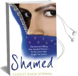 Shamed: The Honour Killing That Shocked Britain - by the Sister who Fought for Justice Audiobook download free by Sarbjit Kaur Athwal