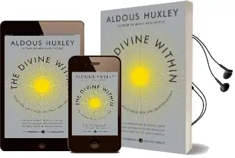 The Divine Within: Selected Writings on Enlightenment Audiobook download free by Aldous Huxley