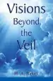 Audiobook Visions Beyond the Veil author H.A. Baker