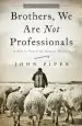 Audiobook Brothers, we are not Professionals: A Plea to Pastors for Radical Ministry author Dr John Piper