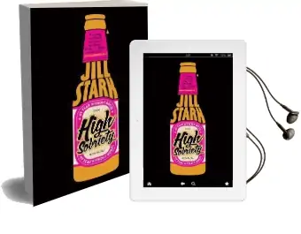 High Sobriety: My Year Without Booze Audiobook download free by Jill Stark