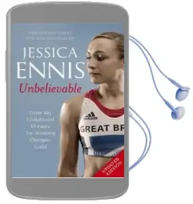 Jessica Ennis: Unbelievable - From my Childhood Dreams to Winning Olympic Gold: The Life Story of Team Gb'S Olympic Golden Girl Audiobook download free by Jessica Ennis