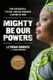 Audiobook Mighty be our Powers: How Sisterhood, Prayer, and sex Changed a Nation at war author Carol Mithers