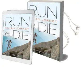 Run or die Audiobook download free by Kilian Jornet