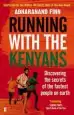 Audiobook Running With the Kenyans: Discovering the Secrets of the Fastest People on Earth author Adharanand Finn