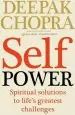 Audiobook Self Power: Spiritual Solutions to Life'S Greatest Challenges author Deepak Chopra